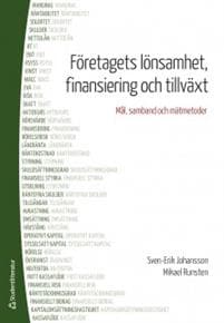Företagets lönsamhet, finansiering och tillväxt : mål, samband och mätmetoder