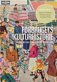 Forbrugets Kulturhistorie: Butik, by Og Forbrugere Efter 1660