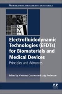 Electrofluidodynamic Technologies (EFDTs) for Biomaterials and Medical Devices