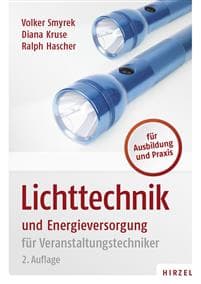 Lichttechnik Und Energieversorgung: Fur Veranstaltungstechniker