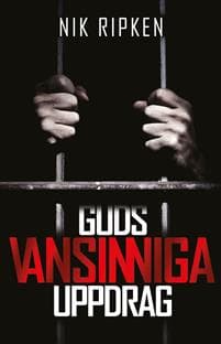 Guds vansinniga uppdrag
