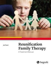 Reunification Family Therapy:  A Treatment Manual