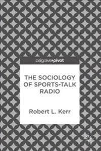 The Sociology of Sports-Talk Radio