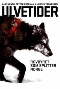 Ulvetider; rovdyret som splitter Norge