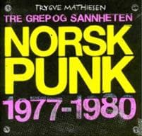 Tre grep og sannheten; norsk punk 1977-1980