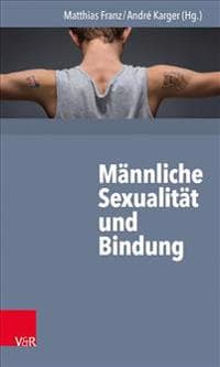 Mannliche Sexualitat Und Bindung: . Elib