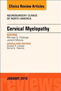 Cervical Myelopathy, An Issue of Neurosurgery Clinics of North America