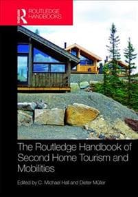 The Routledge Handbook of Second Home Tourism and Mobilities