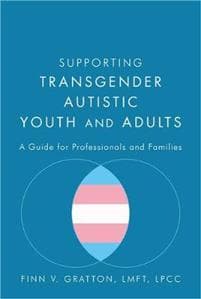 Supporting Transgender Autistic Youth and Adults Finn V. Gratton