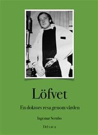 Löfvet : en doktors resa genom vården