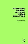 Miniatyrbilde 1 av 2: Routledge Library Editions: Urban Education