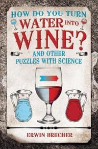 How Do You Turn Water into Wine?