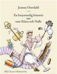 En besynnerlig historia om tant Klara och Nalle
