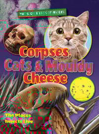 Corpses, Cats and Mouldy Cheese