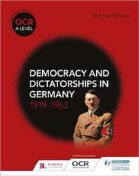 OCR A Level History: Democracy and Dictatorships in Germany 1919–63