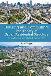 Housing And Commuting: The Theory Of Urban Residential Structure - A Textbook In Urban Economics