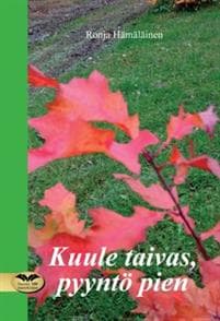 Kuule taivas, pyyntö pien