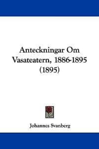 Anteckningar Om Vasateatern, 1886-1895