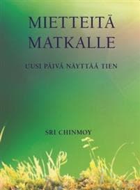 Mietteitä matkalle - Uusi päivä näyttää tien