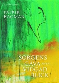 Sorgens gåva är en vidgad blick