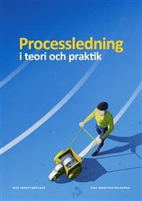 Processledning i teori och praktik