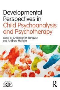 Developmental Perspectives in Child Psychoanalysis and Psychotherapy