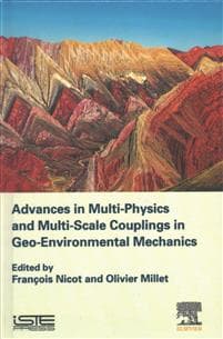 Advances in Multi-Physics and Multi-Scale Couplings in Geo-Environmental Mechanics