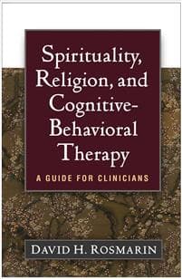 Spirituality, Religion, and Cognitive-Behavioral Therapy