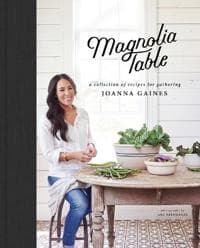 Magnolia Table: A collection of recipes for gathering