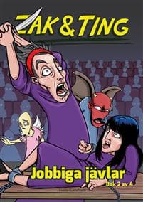 Zak & Ting. Del 2, Jobbiga jävlar