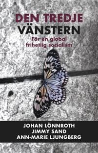 Den tredje vänstern : För en global frihetlig socialism