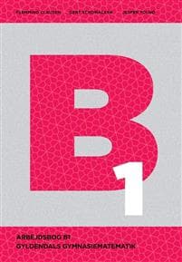 Gyldendals Gymnasiematematik B1 - Arbejdsbog
