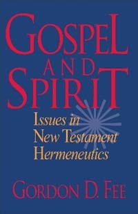 Gospel and Spirit – Issues in New Testament Hermeneutics