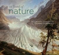 In Front of Nature: The European Landscapes of Thomas Fearnley