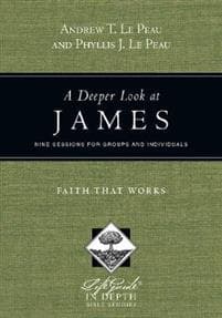 A Deeper Look at James – Faith That Works