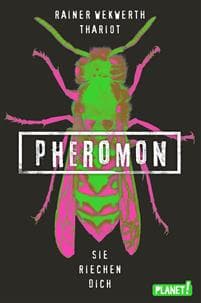 Pheromon 1. Sie riechen dich
