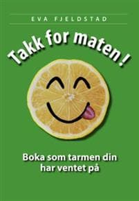Takk for maten!; boka som tarmen din har ventet på