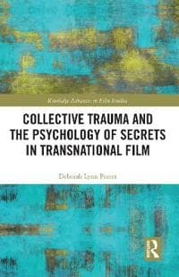 Collective Trauma and the Psychology of Secrets in Transnational Film
