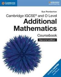 Cambridge IGCSE™ and O Level Additional Mathematics Coursebook