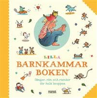 Lilla barnkammarboken : sånger, rim och ramsor för hela kroppen