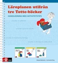 Läroplanen utifrån tre Totte-böcker