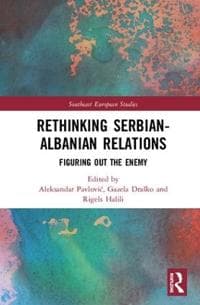 Rethinking Serbian-Albanian Relations