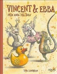 Vincent & Ebba. Från anka till ödla