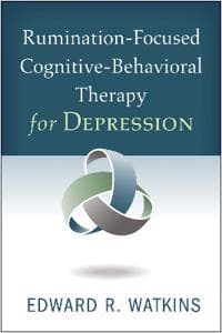 Rumination-Focused Cognitive-Behavioral Therapy for Depression