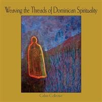Weaving the Threads of Dominican Spirituality