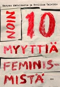 Noin 10 myyttiä feminismistä
