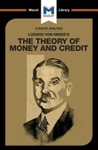 An Analysis of Ludwig von Mises's The Theory of Money and Credit