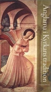 Änglarna i kyrkans tradition: Från Augustinus till Thomas Gallus