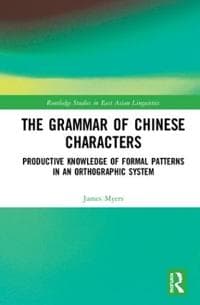 The Grammar of Chinese Characters
