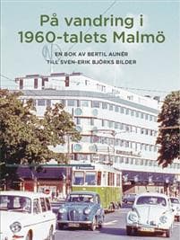 På vandring i 1960-talets Malmö